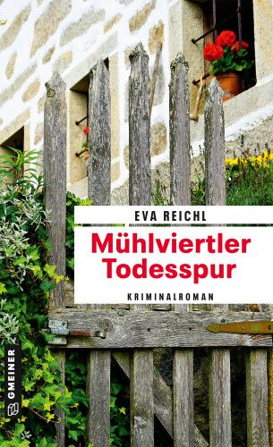 Eva Reichl: Mühlviertler Todesspur
