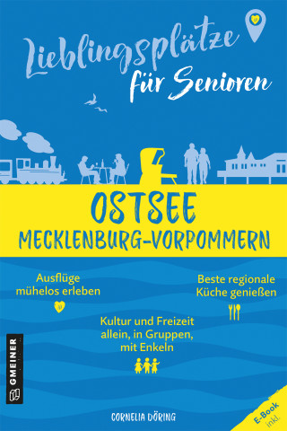 Cornelia Döring: Lieblingsplätze für Senioren - Ostsee Mecklenburg-Vorpommern