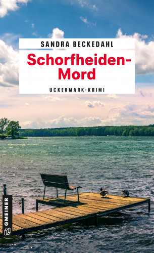 Sandra Beckedahl: Schorfheiden-Mord