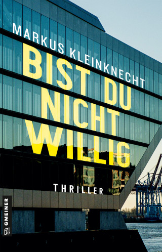 Markus Kleinknecht: Bist du nicht willig