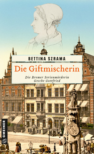 Bettina Szrama: Die Giftmischerin