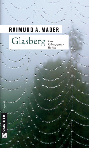 Raimund A. Mader: Glasberg
