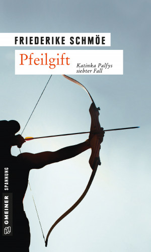 Friederike Schmöe: Pfeilgift