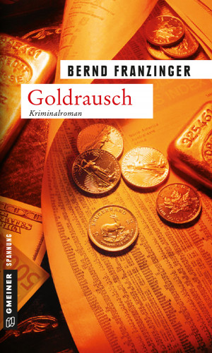 Bernd Franzinger: Goldrausch