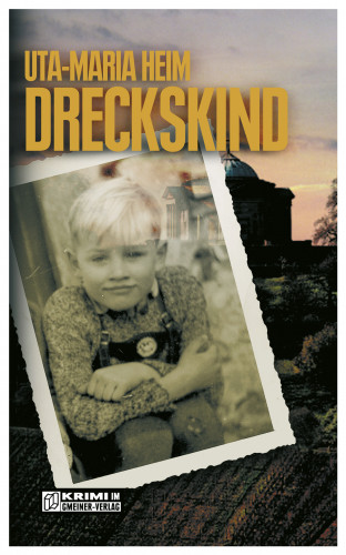 Uta-Maria Heim: Dreckskind