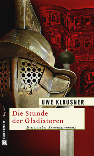 Uwe Klausner: Die Stunde der Gladiatoren
