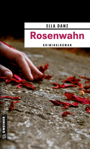 Ella Danz: Rosenwahn