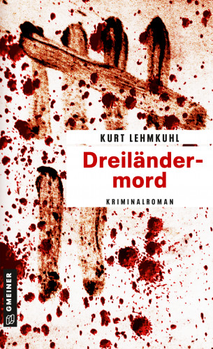Kurt Lehmkuhl: Dreiländermord