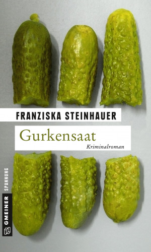 Franziska Steinhauer: Gurkensaat