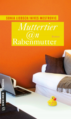 Sonja Liebsch, Nives Mestrovic: Muttertier @n Rabenmutter