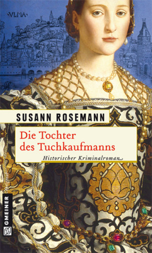 Susann Rosemann: Die Tochter des Tuchkaufmanns