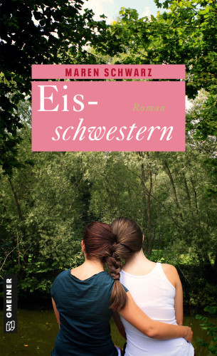 Maren Schwarz: Eisschwestern