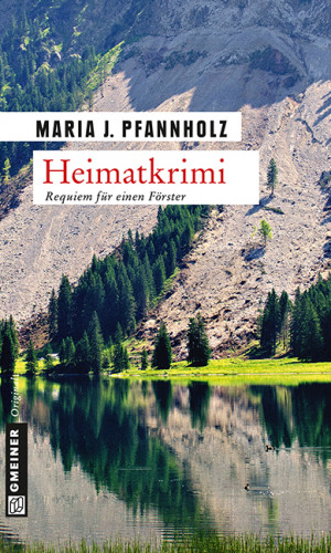 Maria J. Pfannholz: Heimatkrimi