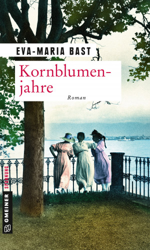 Eva-Maria Bast: Kornblumenjahre