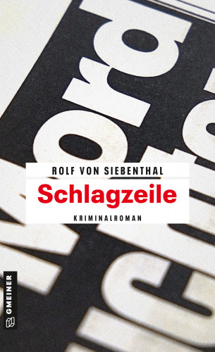 Rolf von Siebenthal: Schlagzeile