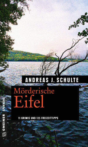 Andreas J. Schulte: Mörderische Eifel