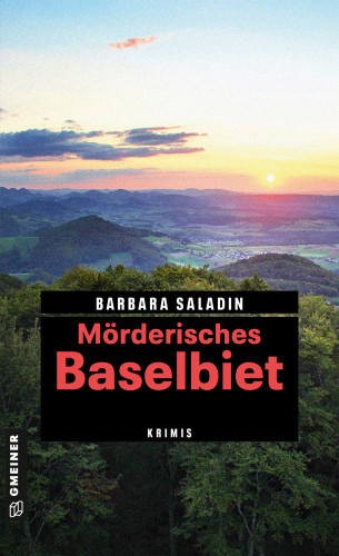 Barbara Saladin: Mörderisches Baselbiet