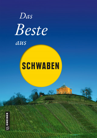 Ute Böttinger, Notburg Geibel, Andrea Jenewein, Frank Rothfuss, Jochen Schmid: Das Beste aus Schwaben