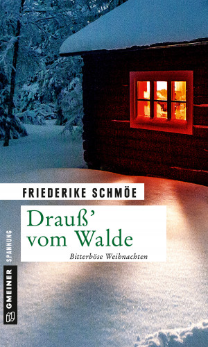 Friederike Schmöe: Drauß’ vom Walde