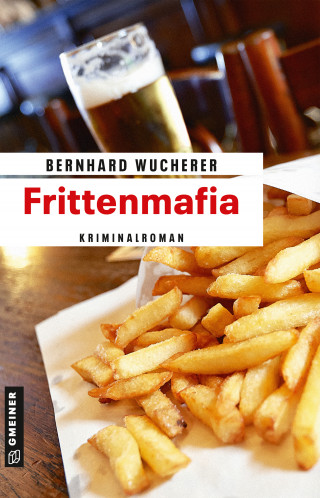 Bernhard Wucherer: Frittenmafia