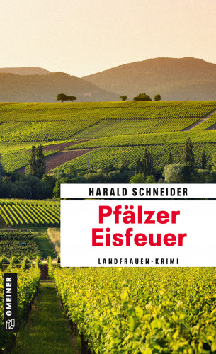 Harald Schneider: Pfälzer Eisfeuer