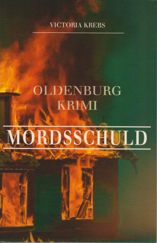 Victoria Krebs: Mordsschuld