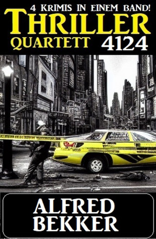Alfred Bekker: Thriller Quartett 4124