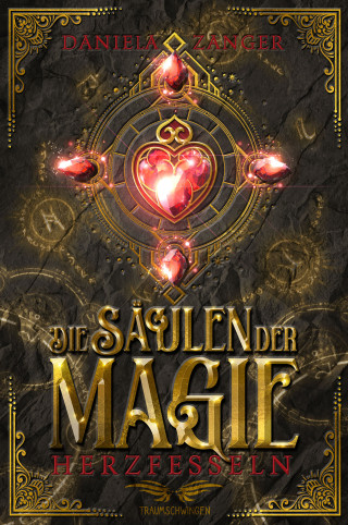 Daniela Zanger: Die Säulen der Magie - Herzfesseln