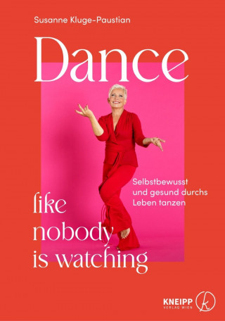 Susanne Kluge-Paustian: Dance like nobody is watching