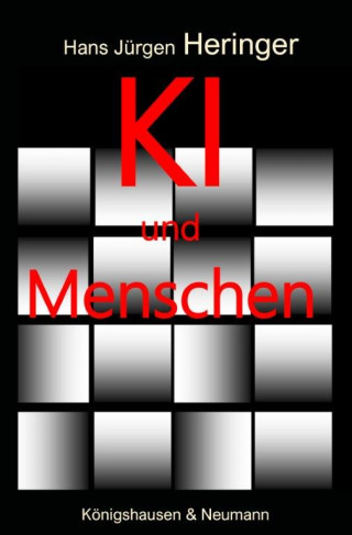 Hans Jürgen Heringer: KI und Menschen