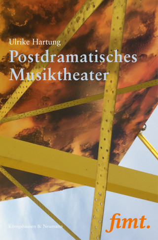 Ulrike Hartung: Postdramatisches Musiktheater