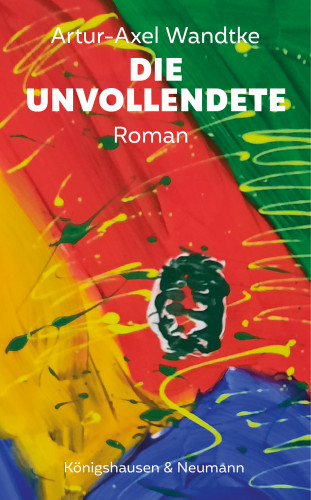 Artur-Axel Wandtke: Die Unvollendete