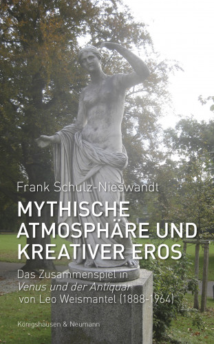 Frank Schulz-Nieswandt: Mythische Atmosphäre und kreativer Eros