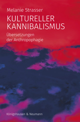 Melanie Strasser: Kultureller Kannibalismus