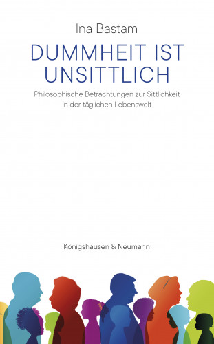 Ina Bastam: Dummheit ist unsittlich