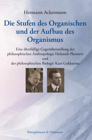 Hermann Ackermann: Die Stufen des Organischen und der Aufbau des Organismus