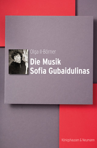 Olga Il-Börner: Die Musik Sofia Gubaidulinas