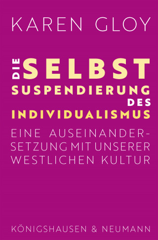 Karen Gloy: Die Selbstsuspendierung des Individualismus