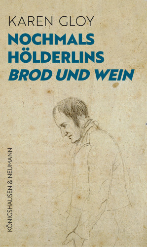 Karen Gloy: Nochmals Hölderlins ,Brod und Wein’