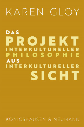 Karen Gloy: Das Projekt interkultureller Philosophie aus interkultureller Sicht