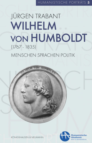 Jürgen Trabant: Wilhelm von Humboldt (1767–1835)
