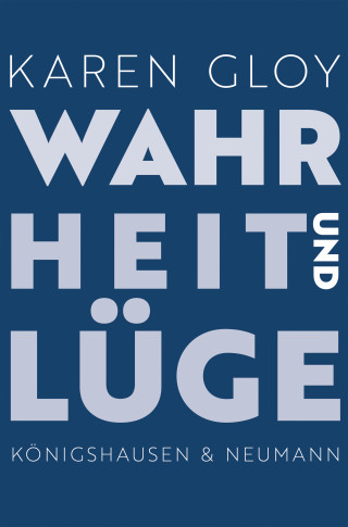 Karen Gloy: Wahrheit und Lüge
