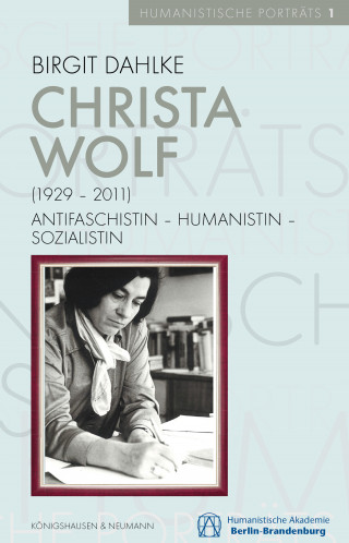 Birgit Dahlke: Christa Wolf (1929-2011)