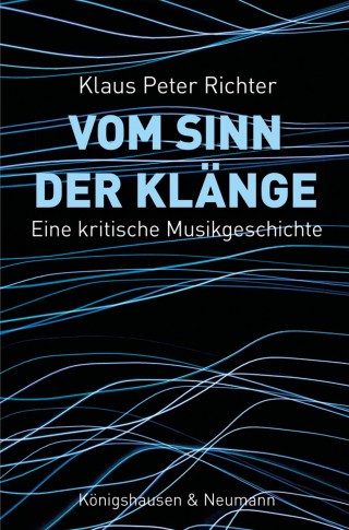 Klaus Peter Richter: Vom Sinn der Klänge