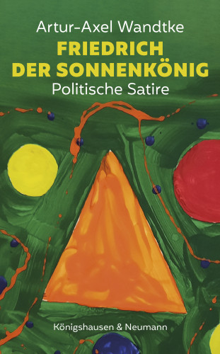 Artur-Axel Wandtke: Friedrich der Sonnenkönig