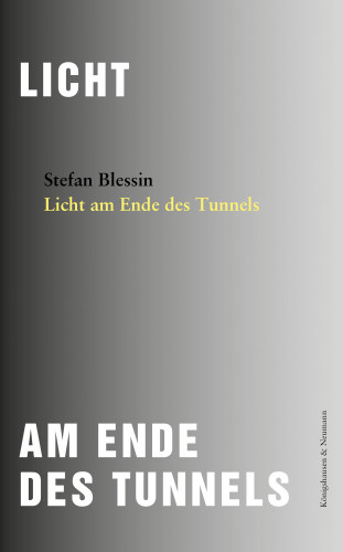 Stefan Blessin: Licht am Ende des Tunnels