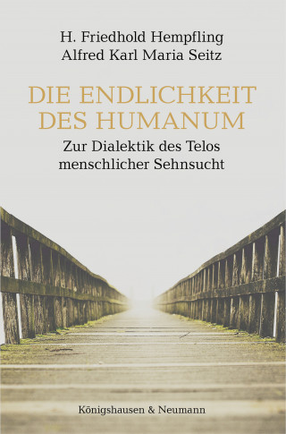 H. Friedhold Hempfling, Alfred Seitz: Die Endlichkeit des Humanum