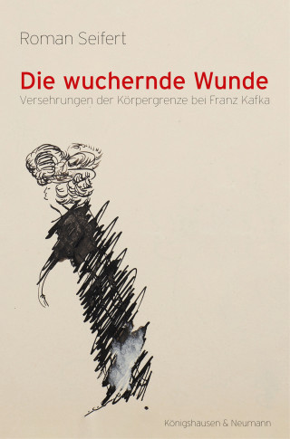 Roman Seifert: Die wuchernde Wunde