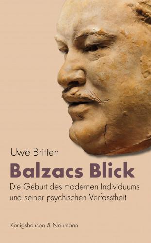 Uwe Britten: Balzacs Blick