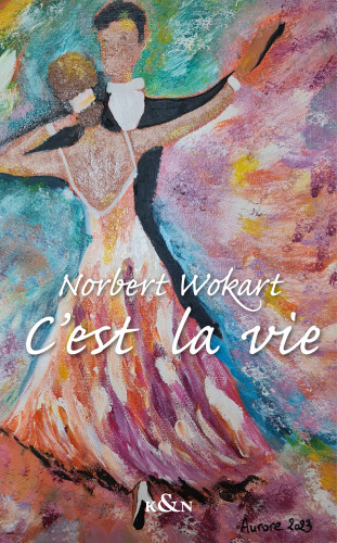 Norbert Wokart: C'est la vie